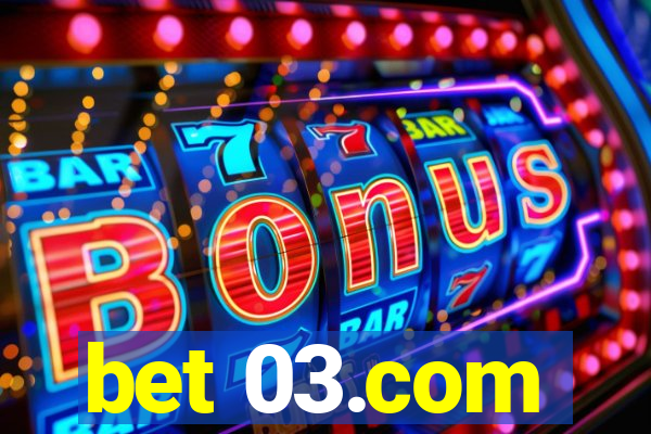 bet 03.com